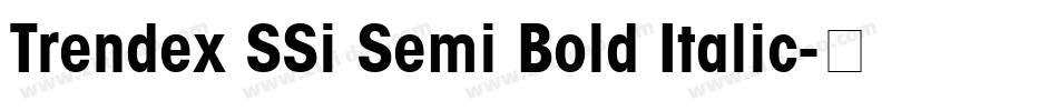 Trendex SSi Semi Bold Italic字体转换